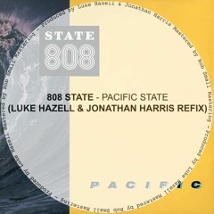 808 State - Pacific State (Luke Hazell & Jonathan Harris Refix) [FREE DOWNLOAD]