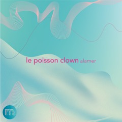 B1. Le Poisson Clown - Alamer