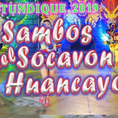 Sambos del Socavon Filial Huancayo Final Tundique 2019