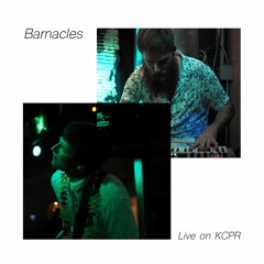 Barnacles | Live On KCPR | 1.6.19