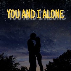 You And I Alone