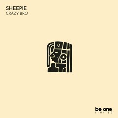 01 Sheepie - Crazy Bro (Original Mix)