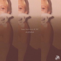 Deep Electronics # 261 - ALIENNA