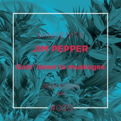 SHNGEDITS30 Jim Pepper - Goin' Down To Muskogee (Jack Essek Edit) FREE D/L