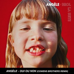 Angèle - Oui Ou Non (Cowens Brothers Remix)