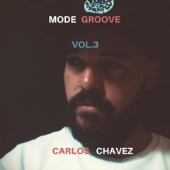 MODE GROOVE VOL.3 by CARLOS CHAVEZ