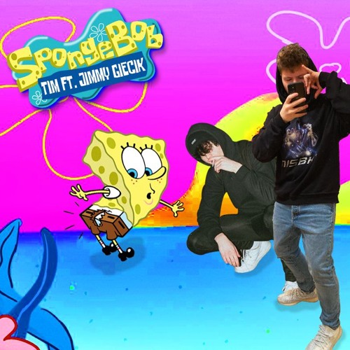 Tim - SpongeBob (feat.Jimmy Giecik)