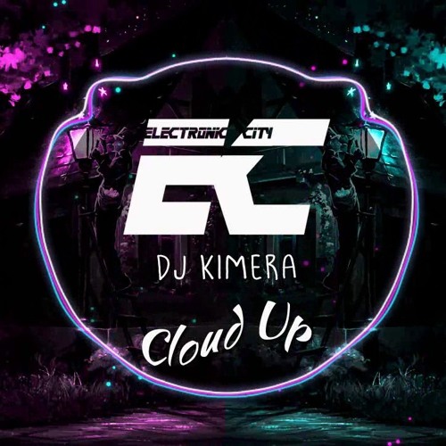 Stream DJ Kimera - Cloud Up.mp3 by Taufeeq Hussain | Listen online for free  on SoundCloud
