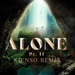 Alan Walker - Alone Pt2 ( Kienso Remix ) Free DL