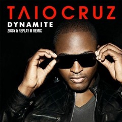Taio Cruz - Dynamite (ZIGGY & Replay M Remix)#1 DJ CHARTS🔥[DJCITY EXCLUSIVE]