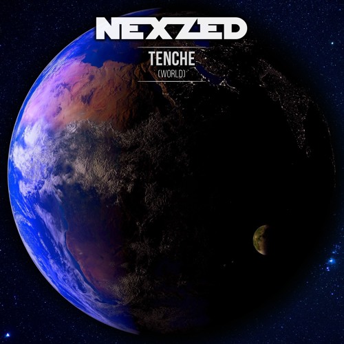 NEXZED - Tenche (World) [Original Mix]