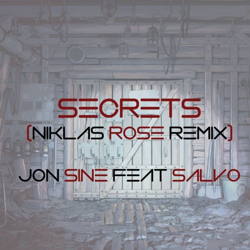 Jon Sine feat. Salvo - Secrets (Niklas Rose Edit)