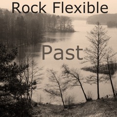 Past - Rock Flexible