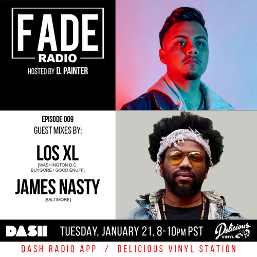 FADE Radio ep. 009 ft. Los XL & James Nasty