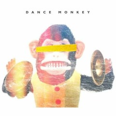 Dance Monkey (Einstein Club Mix)(FREE DL)