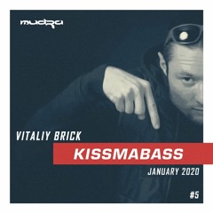 KISSMABASS #5 ft. Vitaliy Brick