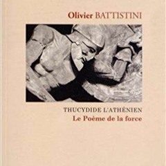 Thucydide et la guerre des Grecs. Olivier Battistini