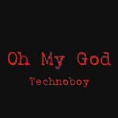 Technoboy - Oh My God