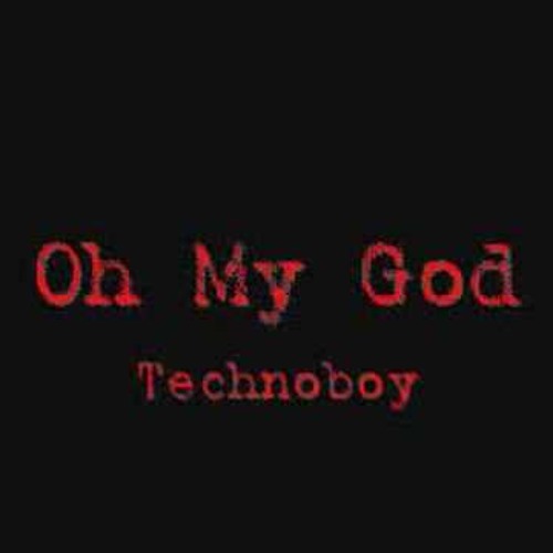 Technoboy - Oh My God
