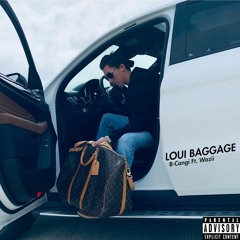 LOUI BAGGAGE (FT. WAZII)