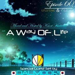 PREVIEW*A Way of Life.Ep.60(Dalmoori Guest Mix)