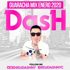 Mix Guaracha Enero 2020 - @DJDASHNY