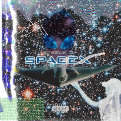 @luvsteele11 - Space X (prod. rio leyva x druarmada)