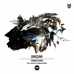 DREIAN - Vibrations (Sound & Temper Remix)