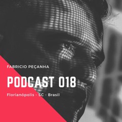 FABRÍCIO PEÇANHA - Podcast #018