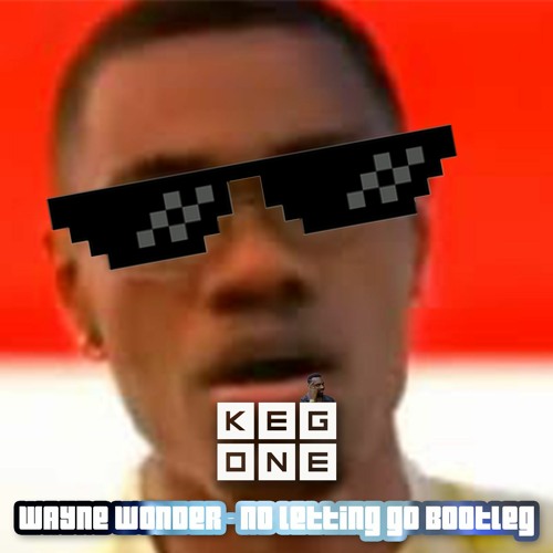 KegOne - No Letting Go Bootleg