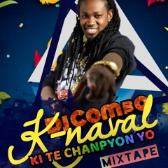 Dj Combo Mixtape kanaval kite champion yo 2020 valid pou 2030