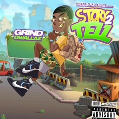 Grind Gwallaz - Story 2 tell ! (Jail House Blues Mixtape)