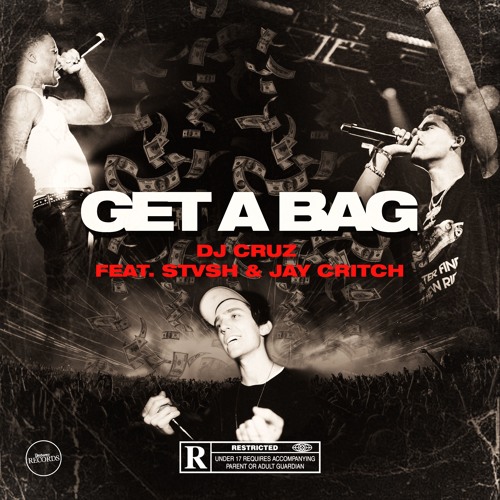 GET A BAG Ft. JAY CRITCH & DJ CRUZ (Prod. Dj Cruz/JUDAH HEX)