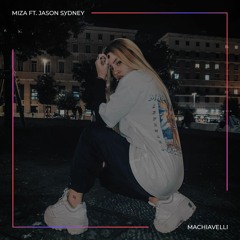 Miza ft. Jason Sydney - Machiavelli (Radio Edit)