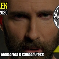 MAROON 5 - MEMORIES X CANNON ROCK - NEW REMIX 2020 (DJ TOKEK) by Adirazqa