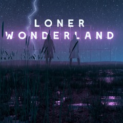 LONER WONDERLAND (Feat. TYOSiN) [Prod. Elias + Thrillboy]