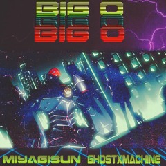 Big O Raw Uncut (Prod, Ghostxmachine)