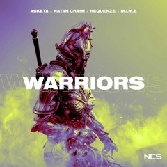 Asketa & Natan Chaim X Requenze X M.I.M.E - Warriors [NCS Release]
