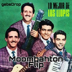 Los Llopis - Quiero Amanecer (gebsDrop Moombahton Flip)