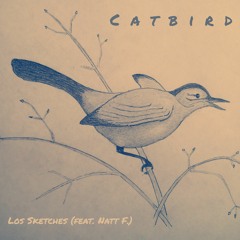 Catbird (feat. Natt F.)