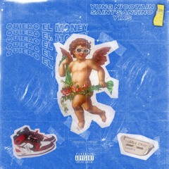 QUIERO EL MONEY💰- FT SAINT SANTINO, YIXS (PROD. YIXS98)