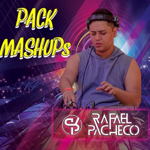 PACK MASHUP'S @ RAFAEL PACHECO - FREE DOWNLOAD