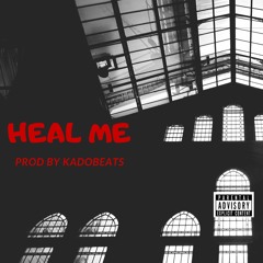 HEAL ME PROD BY KADOBEATS