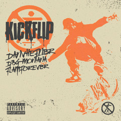 KICKFLIP - DBG MONTANA x DANVHEFNER x FLAMFOREVER