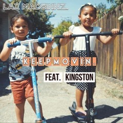 Keep Movin - Feat. Kingston
