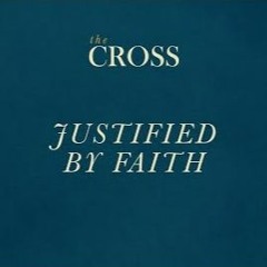 The Cross - Justified By Faith - Miki Hardy