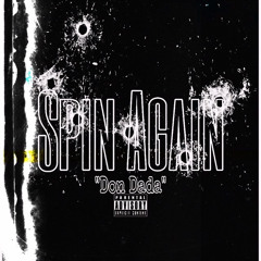 Spin Again (Don Dada) ft. Lil Ronny