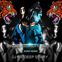 SHIVUNI MEDA SUTTU MUTTU NALLA NAGULO SONG REMIX DJ PRADEEP SMILEY
