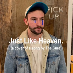 Just Like Heaven (The Cure Cover)