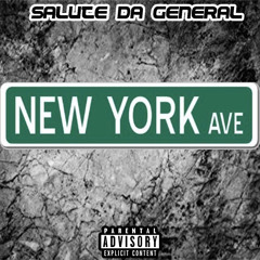 NEW YORK AVE ft SALUTE DA GENERAL  PROD.IZZY NICE
